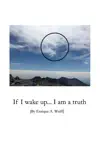 If I wake up... I am a truth synopsis, comments