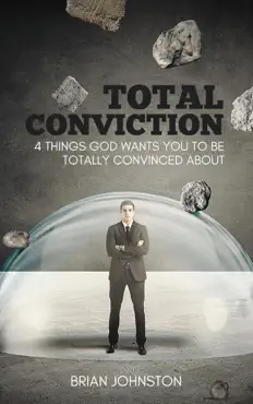 total conviction - 4 things god wants you to be fully convinced about book cover image