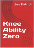 Knee Ability Zero book summary, reviews and download
