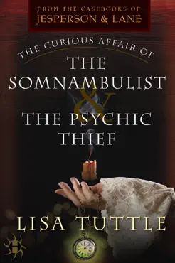 the curious affair of the somnambulist & the psychic thief book cover image