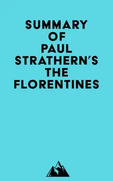 summary of paul strathern's the florentines imagen de la portada del libro