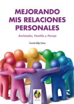 mejorando mis relaciones personales. amistades, familia y pareja imagen de la portada del libro
