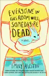 Everyone in This Room Will Someday Be Dead synopsis, comments