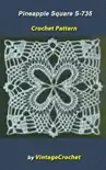 Pineapple Square S-735 Vintage Crochet Pattern synopsis, comments