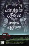Aristóteles y Dante descubren los secretos del universo (Edición española) sinopsis y comentarios