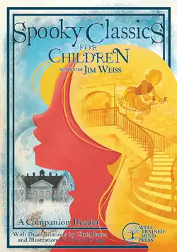 spooky classics for children: a companion reader with dramatizations (the jim weiss audio collection) imagen de la portada del libro