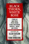 Black Thorn, White Rose synopsis, comments