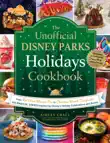 The Unofficial Disney Parks Holidays Cookbook sinopsis y comentarios
