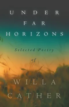 under far horizons - selected poetry of willa cather book cover image
