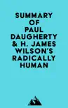 Summary of Paul Daugherty & H. James Wilson's Radically Human sinopsis y comentarios