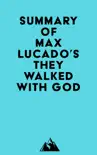 Summary of Max Lucado's They Walked with God sinopsis y comentarios