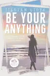 Be Your Anything book summary, reviews and download