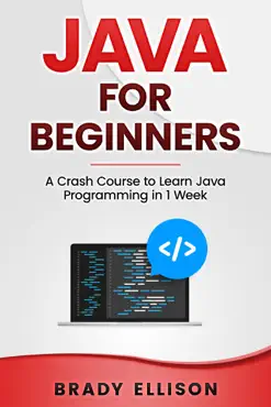 java for beginners: a crash course to learn java programming in 1 week book cover image