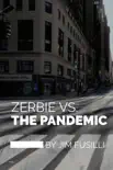 Zerbie vs. The Pandemic synopsis, comments