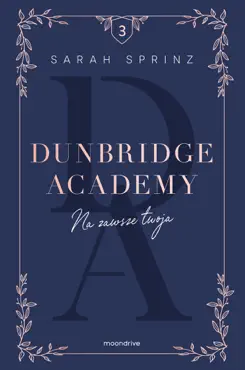 dunbridge academy. na zawsze twoja book cover image