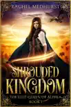 Shrouded Kingdom synopsis, comments