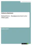Richard Rorty - Paradigmenwechsel in der Philosophie sinopsis y comentarios