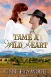 Tame a Wild Heart synopsis, comments