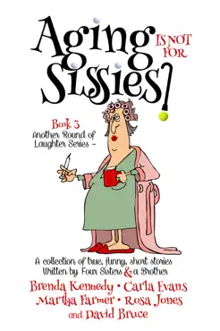 aging is not for sissies book cover image