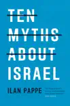 Ten Myths About Israel synopsis, comments