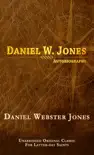 DANIEL W JONES AUTOBIOGRAPHY synopsis, comments