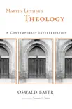 Martin Luther's Theology sinopsis y comentarios