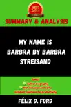 Summary and analysis of My Name Is Barbra by Barbra Streisand synopsis, comments