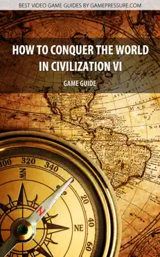 how to conquer the world in civilization vi book cover image