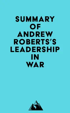 summary of andrew roberts's leadership in war imagen de la portada del libro