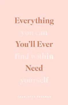 everything you’ll ever need you can find within yourself book cover image