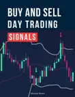 Buy and Sell Day Trading Signals synopsis, comments