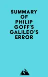 Summary of Philip Goff's Galileo's Error sinopsis y comentarios