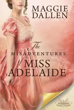 the misadventures of miss adelaide: a sweet regency romance book cover image