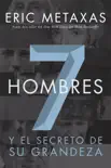 Siete hombres synopsis, comments