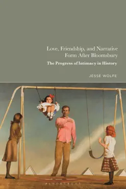 love, friendship, and narrative form after bloomsbury book cover image
