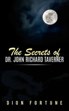 the secrets of dr. john richard taverner imagen de la portada del libro