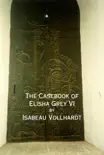 The Casebook of Elisha Grey VI synopsis, comments
