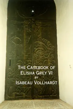 the casebook of elisha grey vi book cover image