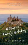 A Magical Family Holiday synopsis, comments