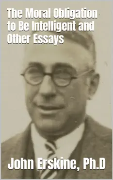 the moral obligation to be intelligent and other essays book cover image