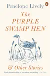 The Purple Swamp Hen and Other Stories sinopsis y comentarios