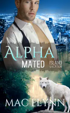 island vacation: alpha mated #2, an alpha billionaire werewolf shifter romance book cover image