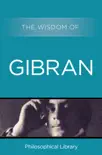 The Wisdom of Gibran synopsis, comments