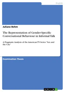 the representation of gender-specific conversational behaviour in informal talk imagen de la portada del libro