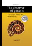 The Observer of Genesis. The Science behind the Creation Story e-book