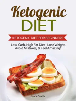 ketogenic diet: low-carb, high fat diet - lose weight and feel amazing! - ketogenic diet for beginners book cover image