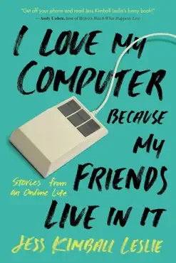 i love my computer because my friends live in it book cover image