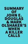 Summary of John E. Douglas & Mark Olshaker's When a Killer Calls sinopsis y comentarios
