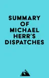 Summary of Michael Herr's Dispatches sinopsis y comentarios