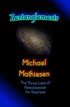 zentanglements - the three laws of consciousness for smarties book cover image